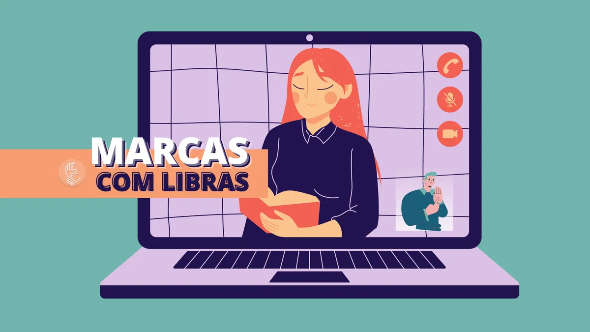 4 marcas que investem em Libras nos vídeos
