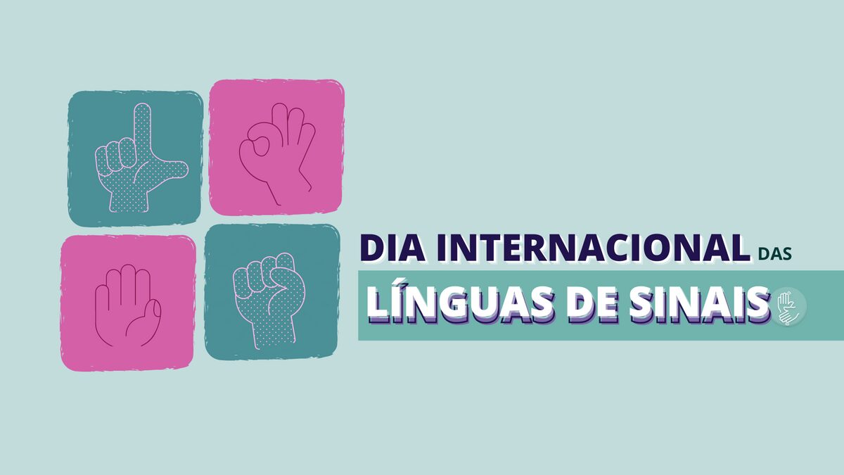 Dia Internacional das Línguas de Sinais