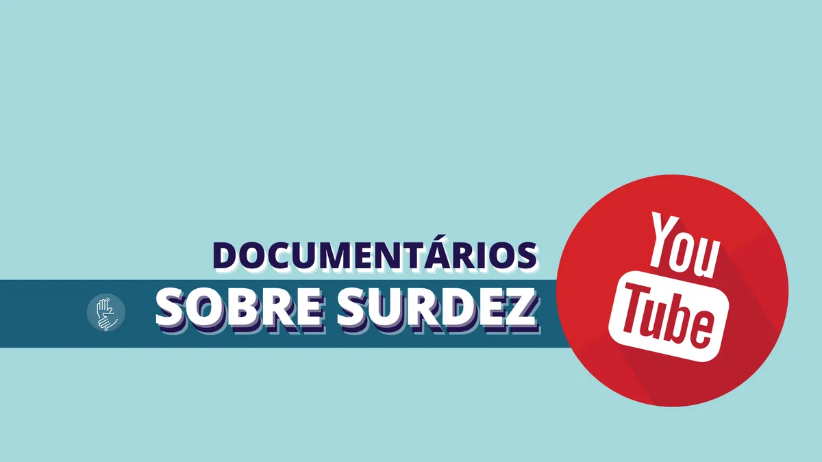 3 documentários sobre surdez grátis no YouTube