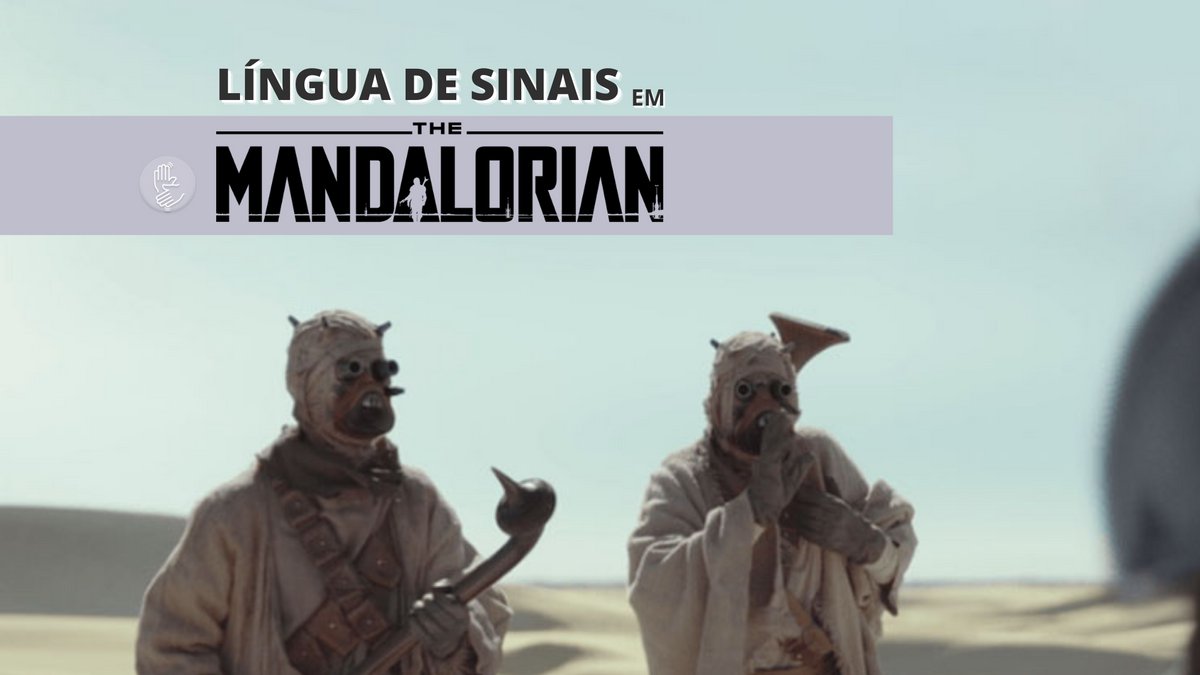 Mandalorian fez sua própria língua de sinais