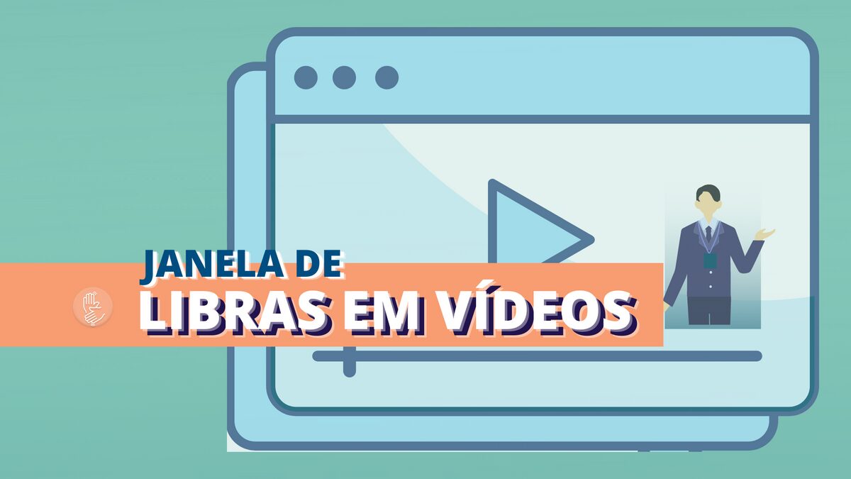 Janela de Libras em vídeos