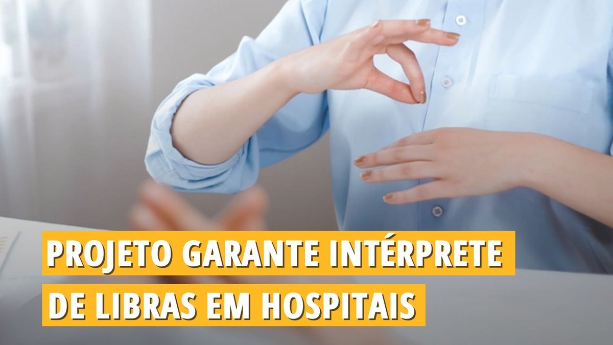 Imagem ilustrativa do post: Projeto garante intérprete de Libras em hospitais