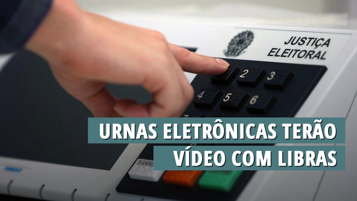 Urnas eletrônicas terão vídeo com Libras